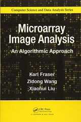 9781138115156-1138115150-Microarray Image Analysis: An Algorithmic Approach (Chapman & Hall/CRC Computer Science & Data Analysis)
