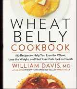 9781443416337-1443416339-Wheat Belly Cookbook: 150 Recipes To Help You Lose The Wheat, Los