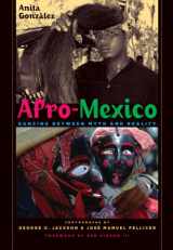 9780292723245-0292723245-Afro-Mexico: Dancing between Myth and Reality