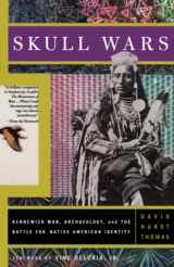 9780465092253-046509225X-Skull Wars: Kennewick Man, Archaeology, And The Battle For Native American Identity