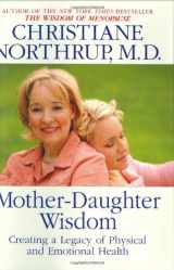 9780553105735-0553105736-Mother-Daughter Wisdom: Creating a Legacy of Physical and Emotional Health