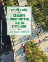 9781568989754-156898975X-Small Scale: Creative Solutions for Better City Living