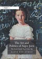 9781138575066-1138575062-The Art and Politics of Asger Jorn: The Avant-Garde Won’t Give Up