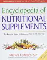9780761504108-0761504109-Encyclopedia of Nutritional Supplements: The Essential Guide for Improving Your Health Naturally