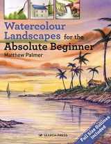 9781782219101-1782219102-Watercolour Landscapes for the Absolute Beginner (ABSOLUTE BEGINNER ART)