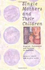 9780521479684-0521479681-Single Mothers and their Children: Disposal, Punishment and Survival in Australia (Studies in Australian History)