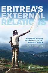 9781862032019-1862032017-Eritrea's External Relations: Understanding Its Regional Role and Foreign Policy