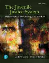 9780134812953-0134812956-Juvenile Justice System, The: Delinquency, Processing, and the Law [RENTAL EDITION] (What's New in Criminal Justice)