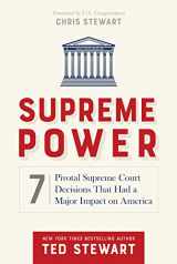 9781629723402-1629723401-Supreme Power: 7 Pivotal Supreme Court Decisions That Had a Major Impact on America