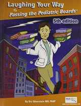 9781607435334-1607435330-Laughing Your Way to Passing the Pediatric Boards: The Seriously Funny Study Guide