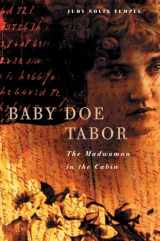 9780806140353-0806140356-Baby Doe Tabor: The Madwoman in the Cabin