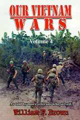 9781087936086-108793608X-Our Vietnam Wars, Volume 4: as told by more veterans who served
