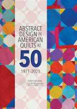 9781735278421-1735278424-Abstract Design in American Quilts at 50