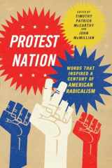 9781595585042-1595585044-Protest Nation: Words That Inspired A Century of American Radicalism