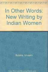 9780813322148-0813322146-In Other Words: New Writing By Indian Women