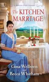 9781420143997-1420143999-The Kitchen Marriage (A Montana Brides Romance)
