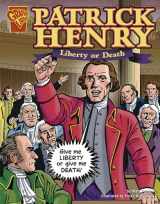9780736862004-0736862005-Patrick Henry: Liberty or Death (Graphic Library - Graphic Biographies)