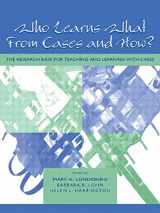 9780805827781-0805827781-Who Learns What From Cases and How?: The Research Base for Teaching and Learning With Cases