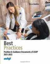 9781585287031-1585287032-Best Practices for Hospital and Health-system Pharmacy 2021-2022: Position and Guidance Documents of Ashp