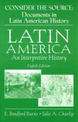 9780131941441-0131941445-Consider the Source: Documents in Latin American History
