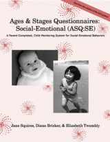 9781598570229-1598570226-Ages & Stages Questionnaires®: Social Emotional (ASQ:SE): A Parent-Completed, Child-Monitoring System for Social-Emotional Behaviors
