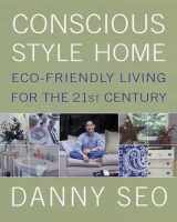 9780312276614-0312276613-Conscious Style Home: Eco-Friendly Living for the 21st Century