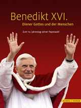 9783795430122-3795430127-Benedikt XVI. Diener Gottes und der Menschen: Zum 10. Jahrestag seiner Papstwahl (Forum Mittelalter - Studien) (German Edition)