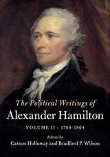 9781108434980-1108434983-The Political Writings of Alexander Hamilton (The Political Writings of American Statesmen)