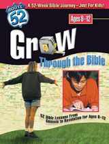 9780784713259-0784713251-Grow Through the Bible: 52 Bible Lessons from Genesis to Revelation for Ages 8-12 (Route 52™)