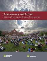 9780874203769-0874203767-Reaching for the Future: Creative Finance for Smaller Communities