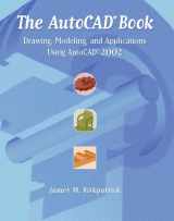 9780130940735-0130940739-AutoCAD Book, The: Drawing, Modeling, and Applications Using AutoCAD 2002