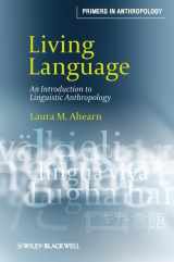 9781405124416-1405124415-Living Language: An Introduction to Linguistic Anthropology