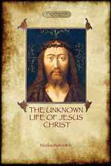 9781909735361-1909735361-The Unknown Life of Jesus: original text with photographs and map (Aziloth Books)