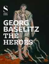 9783777425689-3777425680-Georg Baselitz: The Heroes