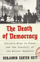 9781250162502-1250162505-The Death of Democracy: Hitler's Rise to Power and the Downfall of the Weimar Republic
