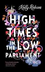 9781250823021-1250823021-High Times in the Low Parliament
