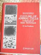 9780471602361-0471602361-Culture of Animal Cells: A Manual of Basic Techniques