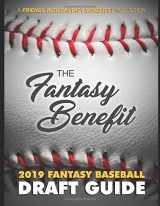 9781794387072-1794387072-The Fantasy Benefit: 2019 Fantasy Baseball Draft Guide