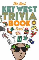 9780983167129-0983167125-The Best Key West Trivia Book Ever