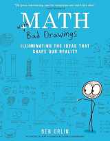 9780316509046-0316509043-Math with Bad Drawings: Illuminating the Ideas That Shape Our Reality