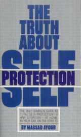 9780936279138-0936279133-The Truth About Self Protection