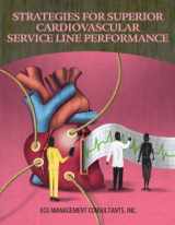 9781601467508-1601467508-Strategies for Superior Cardiovascular Service Line Performance