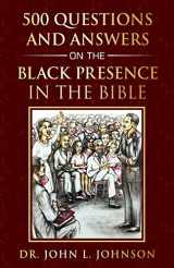 9781734975109-1734975105-500 Questions and Answers on the Black Presence in the Bible