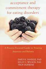 9781626253964-162625396X-Acceptance and Commitment Therapy for Eating Disorders: A Process-Focused Guide to Treating Anorexia and Bulimia