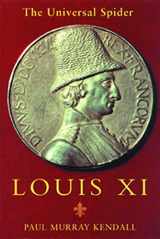 9781842124116-1842124110-Louis XI: The Universal Spider