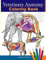 9781838188603-1838188606-Veterinary Anatomy Coloring Book: Animals Physiology Self-Quiz Color Workbook for Studying and Relaxation | Perfect gift For Vet Students and even Adults