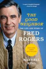 9781419735165-1419735160-The Good Neighbor: The Life and Work of Fred Rogers