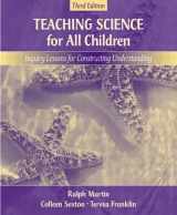 9780205431526-0205431526-Teaching Science for All Children: Inquiry Lessons for Constructing Understanding (3rd Edition)