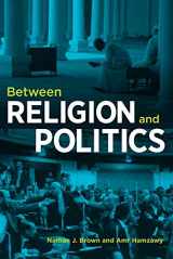 9780870032561-0870032569-Between Religion and Politics
