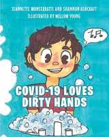 9781649522788-1649522789-COVID-19 Loves Dirty Hands